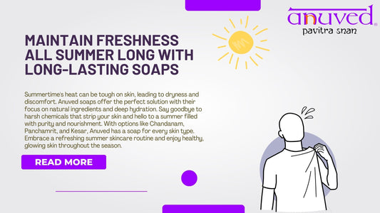 Maintain Freshness All Summer Long with Long-Lasting Soaps