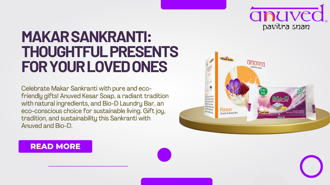 Makar Sankranti: Thoughtful Presents for Your Loved Ones